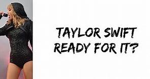 Taylor Swift - ...Ready for it? (lyrics)