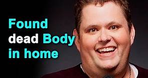 Ralphie May Died at 45 | found dead in home | Comedian Dies