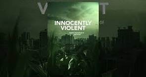Climate Change Documentary - INNOCENTLY VIOLENT (Full Movie)