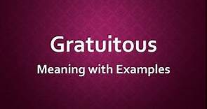 Gratuitous Meaning with Examples