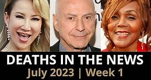 Who Died: July 2023 Week 1 | News