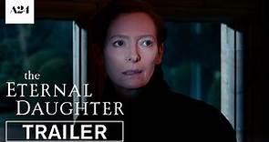 The Eternal Daughter | Official Trailer HD | A24