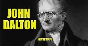 Quien fue John Dalton, Biografía y contribuciones a la ciencia de John Dalton