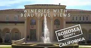 Wineries with Beautiful Views in Sonoma County