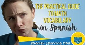 The Practical Guide to Math Vocabulary in Spanish | Spanish Learning Tips