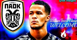 William Troost-Ekong (Best Highlights) Welcome To PAOK