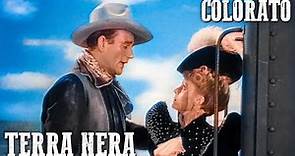 Terra Nera | COLORATO | John Wayne | Film di Ranch | Film western in italiano