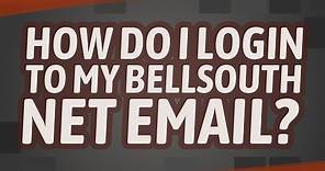 How do I login to my BellSouth Net Email?