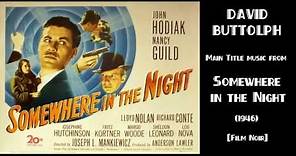 David Buttolph: music from Somewhere in the Night (1946)