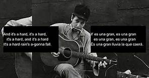 Bob Dylan - A hard rain's a-gonna fall (subtitulado al español y texto original en inglés)