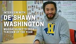 Interview with Massachusetts 2024 Teacher of the Year De'Shawn Washington