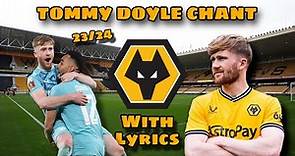 Tommy Doyle Wolves Chant 23/34 | With Lyrics
