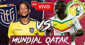 🔴 Ecuador vs Senegal EN VIVO Mundial Qatar 2022