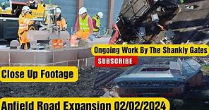 Anfield Road Expansion 02/02/2024
