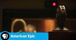 AMERICAN EPIC | Extended Trailer | PBS