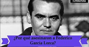¿Por qué asesinaron a Federico García Lorca? | MÁS LITERATURA