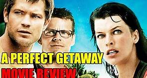 A Perfect Getaway - Movie Review