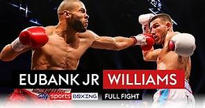 FULL FIGHT! | Chris Eubank Jr vs Liam Williams | Knockdowns galore in grudge fight 😠🔥