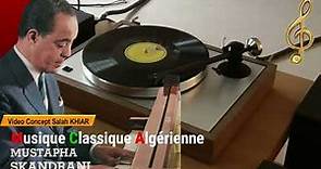 Le Maestro Mustapha Skandrani Musique Classique Algérienne