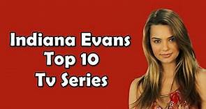 Top 10 TV Series of Indiana Evans