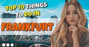 TOP 10 things to do in Frankfurt, Germany 2023!
