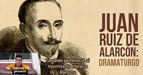 JUAN RUÍZ DE ALARCÓN. Biografía, Literatura Latinoamericana.