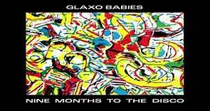 Glaxo Babies - Nine Months to the Disco (1980)