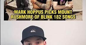 Mark Hoppus picks his top 4 Blink 182 songs