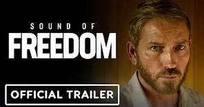 Sound of Freedom - Official Trailer (2023) Jim Caviezel, Mira Sorvino, Bill Camp