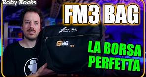 Fractal FM3 BAG - La CUSTODIA MORBIDA per eccellenza.