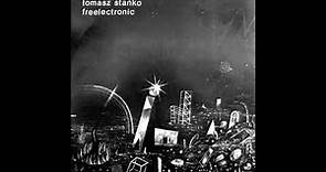 Tomasz Stańko - Freelectronic (1986) FULL ALBUM