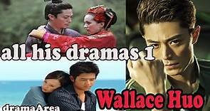 Wallace Huo | all his dramas ( part 1 ) 😍😍