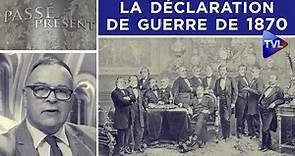 Emile Ollivier et la déclaration de guerre de 1870 - Passé-Présent n°278 - TVL