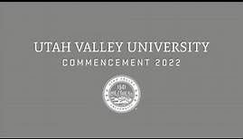 Utah Valley University Commencement 2022