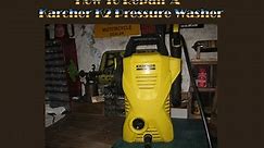 Karcher K2 Repair.....Or how to repair your Karcher power washer twice.
