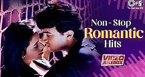 Non-Stop Romantic Hits | Bollywood Love Songs | Soulful Romantic Songs Hindi | 90's Video Jukebox