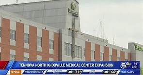 Tennova North Knoxville Medical expansion