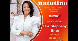 INFORME MATUTINO .HOY Dra Stephany Brito Gineco -Obstetra 14-DICIEMBRE -2023