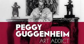 Peggy Guggenheim: Art Addict - Official Trailer