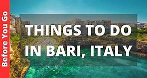 Bari Italy Travel Guide: 11 BEST Things To Do In Bari