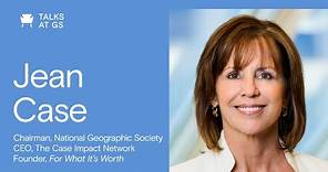 Jean Case, CEO of The Case Impact Network and Chairman of the National Geographic Society