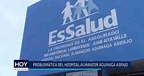 Chiclayo: Problemática del Hospital Almanzor Aguinaga Asenjo