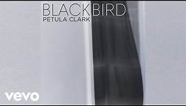 Petula Clark - Blackbird (Official Audio)