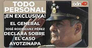 🔴 Entrevista Exclusiva | General José Rodríguez Pérez declara acerca del caso Ayotzinapa
