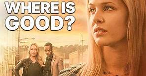 Where Is Good? | Christian Movie | Faith | Free Full Movie