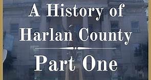 A History of Harlan County Part 1