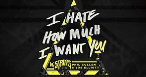 The Struts - I Hate How Much I Want You ft. Phil Collen and Joe Elliott Audio