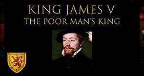 King James V : The Poor Man's King