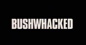 Bushwhacked (1995) - Home Video Trailer