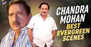 Chandra Mohan Evergreen Best Scenes | Chandra Mohan Back To Back Scenes | Chandra Mohan | TFN